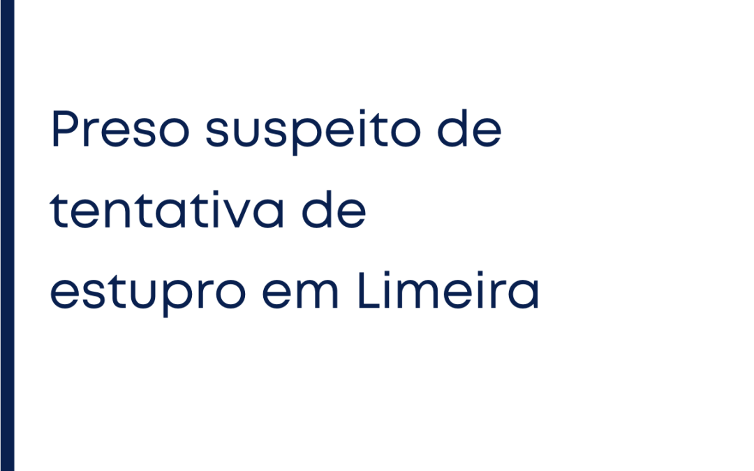 Preso suspeito de tentativa de estupro em Limeira