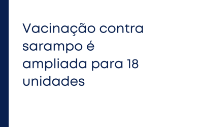 Vacinação contra sarampo é ampliada