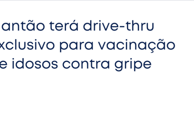 Plantão terá drive-thru exclusivo para vacinação de idosos contra gripe