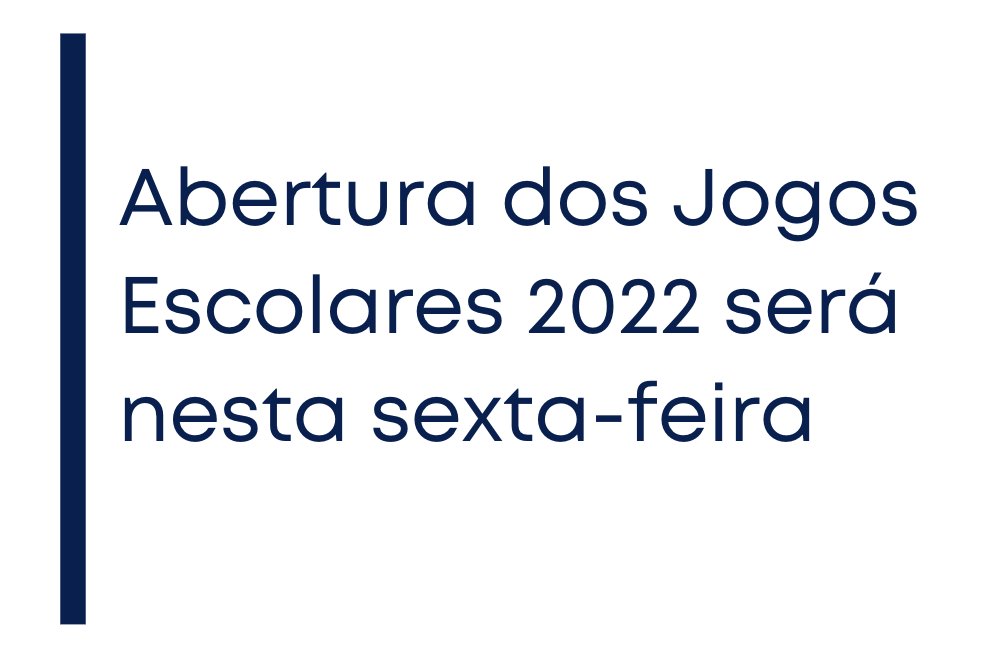 ABERTURA DOS JOGOS ESCOLARES 2022 