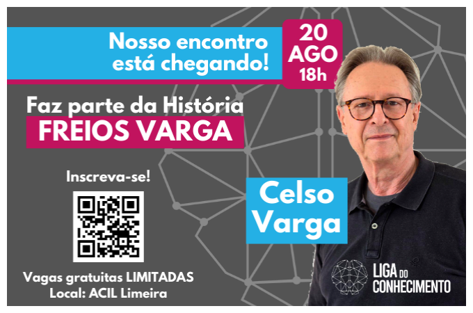 Liga do Conhecimento traz Celso Varga para um encontro imperdível em Limeira
